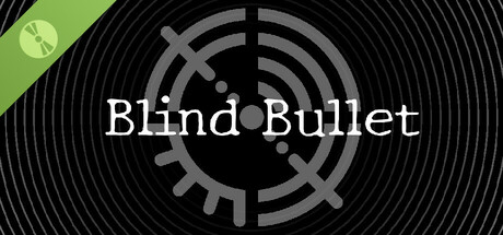 Blind Bullet Demo