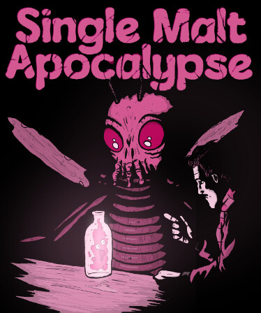 Single Malt Apocalypse