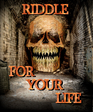 Riddle for your Life