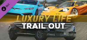 TRAIL OUT | Luxury Life