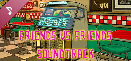 Friends vs Friends Soundtrack banner image