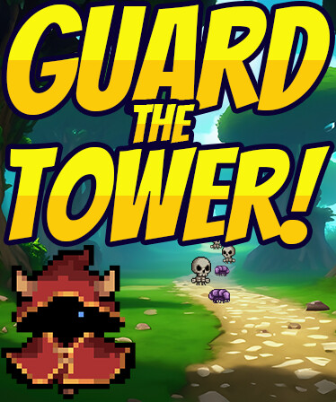 Guard the Tower!