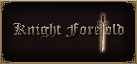 Knight Foretold