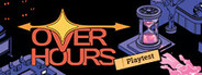 Overhours Playtest