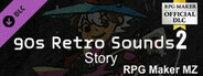 RPG Maker MZ - 90s Retro Sounds 2 - Story
