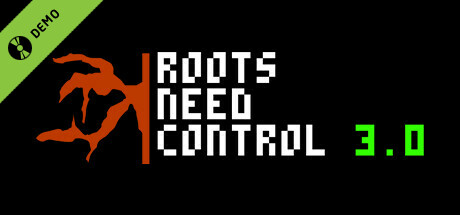 Roots Need Control 3.0 Demo