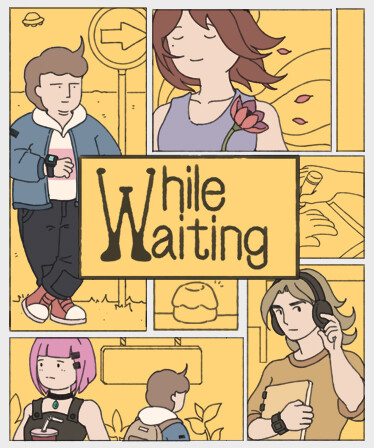 While Waiting