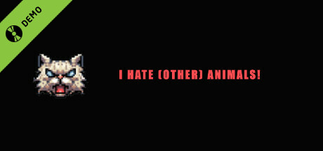 I HATE (other) Animals! Demo