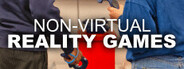 Non-Virtual Reality Games