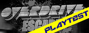 Overdrive Escape Playtest