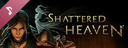 Shattered Heaven Soundtrack