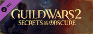 Guild Wars 2: Secrets of the Obscure™ Expansion