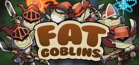 Fat Goblins