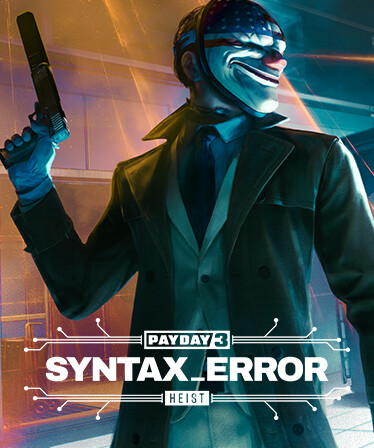 PAYDAY 3: Syntax Error Heist