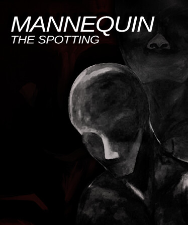 Mannequin The Spotting