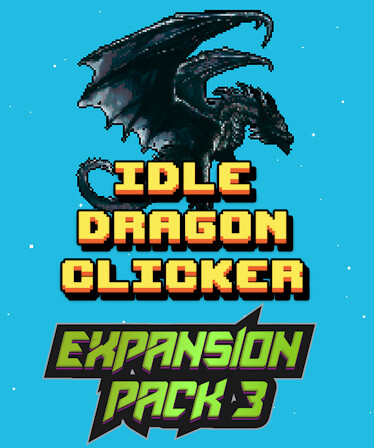 Idle Dragon Clicker - Expansion Pack 3