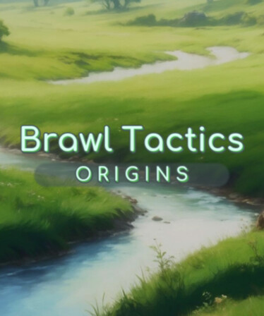 Brawl Tactics: Origins