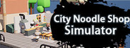 City Noodle Shop Simulator