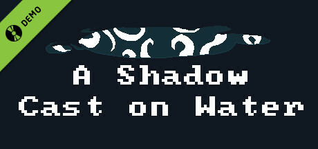 A Shadow Cast on Water Demo banner