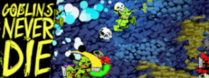 Goblins Never DIE