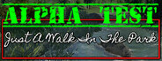 Just A Walk In The Park Playtest