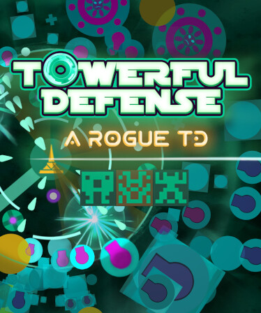 Towerful Defense: A Rogue TD