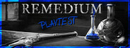 REMEDIUM Playtest