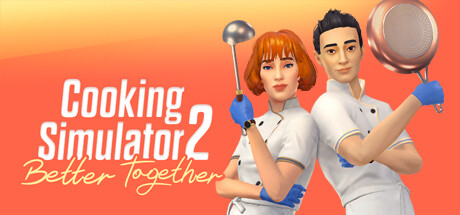 Cooking Simulator 2: Better Together Cover Image
