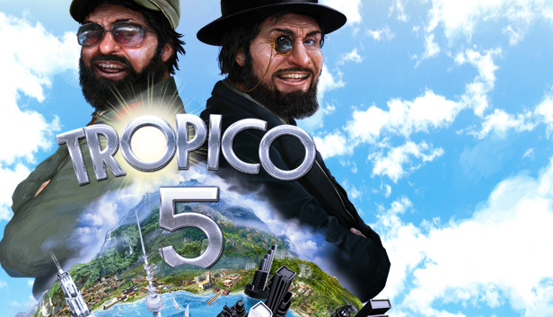 Save 60 On Tropico 5 On Steam