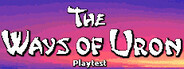 The Ways of Uron Playtest