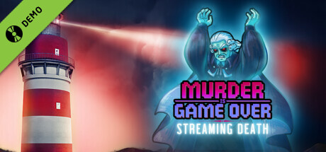 Murder Is Game Over: Streaming Death Demo