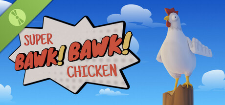 Super BAWK BAWK Chicken Demo