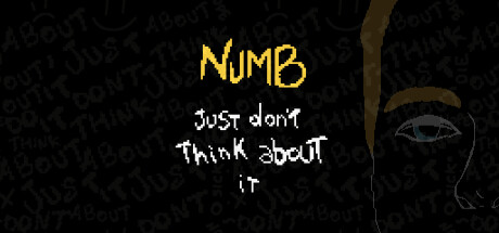 Numb - Just Don't Think About It