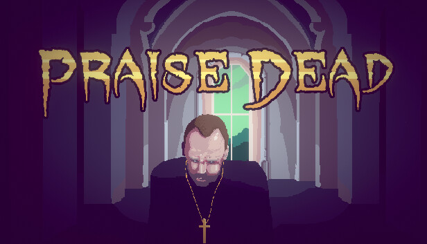 Capsule image of "Praise Dead" which used RoboStreamer for Steam Broadcasting