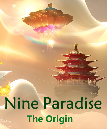 Nine Paradise: The Origin