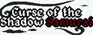 Curse of the Shadow Samurai
