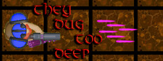 They Dug Too Deep