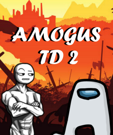 Amogus TD 2 - Defense of the Sus