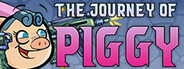 The Journey of Piggy