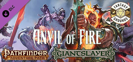 Fantasy Grounds - Pathfinder RPG - Giantslayer AP 5: Anvil of Fire