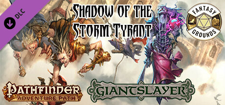 Fantasy Grounds - Pathfinder RPG - Giantslayer AP 6: Shadow of the Storm Tyrant