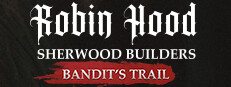 Robin Hood - Sherwood Builders - Bandit's Trail on Steam