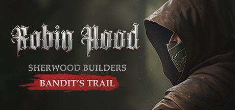 Robin Hood - Sherwood Builders - Bandit's Trail on Steam