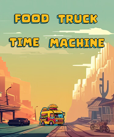 Food Truck Time Machine