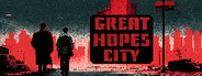 Great Hopes City I Playtest