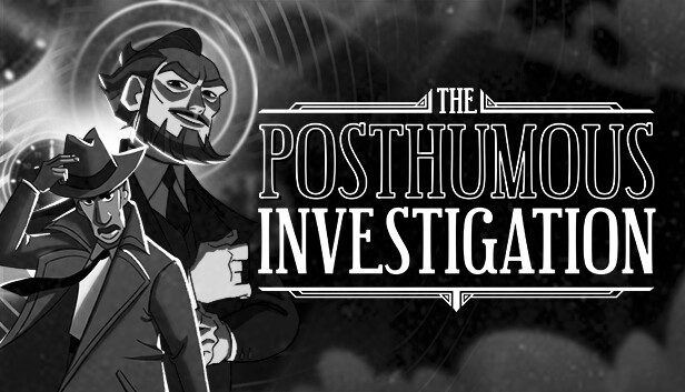 Capsule image of "The Posthumous Investigation" which used RoboStreamer for Steam Broadcasting