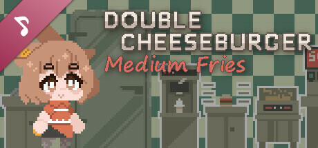 Double Cheeseburger, Medium Fries Soundtrack