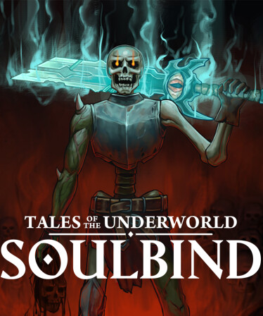 Soulbind: Tales Of The Underworld