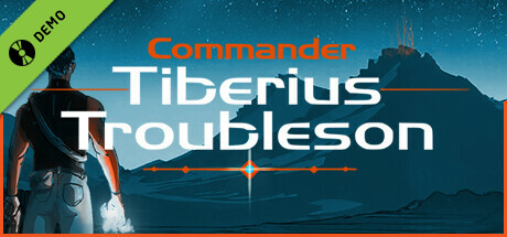 Commander Tiberius Troubleson Demo