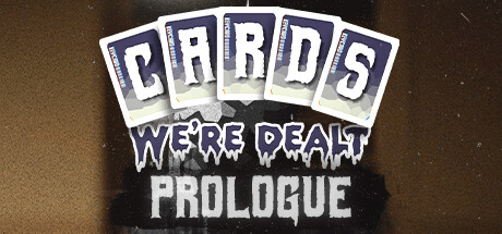 Cards We're Dealt: Prologue Cover Image